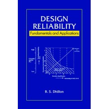 Design Reliability : Fundamentals and Applications